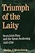 Triumph of the Laity: Scots-Irish Piety and the Great Awakening, 1625 - 1760