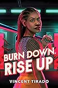 Burn Down, Rise Up