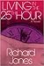 Living in the 25th hour: A novel