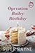 Operation Bailey Birthday (The Baileys, #9.5) by Piper Rayne