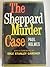 The Sheppard Murder Case by Paul Holmes