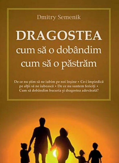 Dragostea: cum să o dobândim, cum să o păstrăm (Paperback)