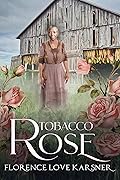 Tobacco Rose