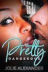 Pretty Dangerous