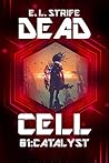 Catalyst (Dead Cell, #1)