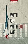 With or Without Me by Esther Maria Magnis
