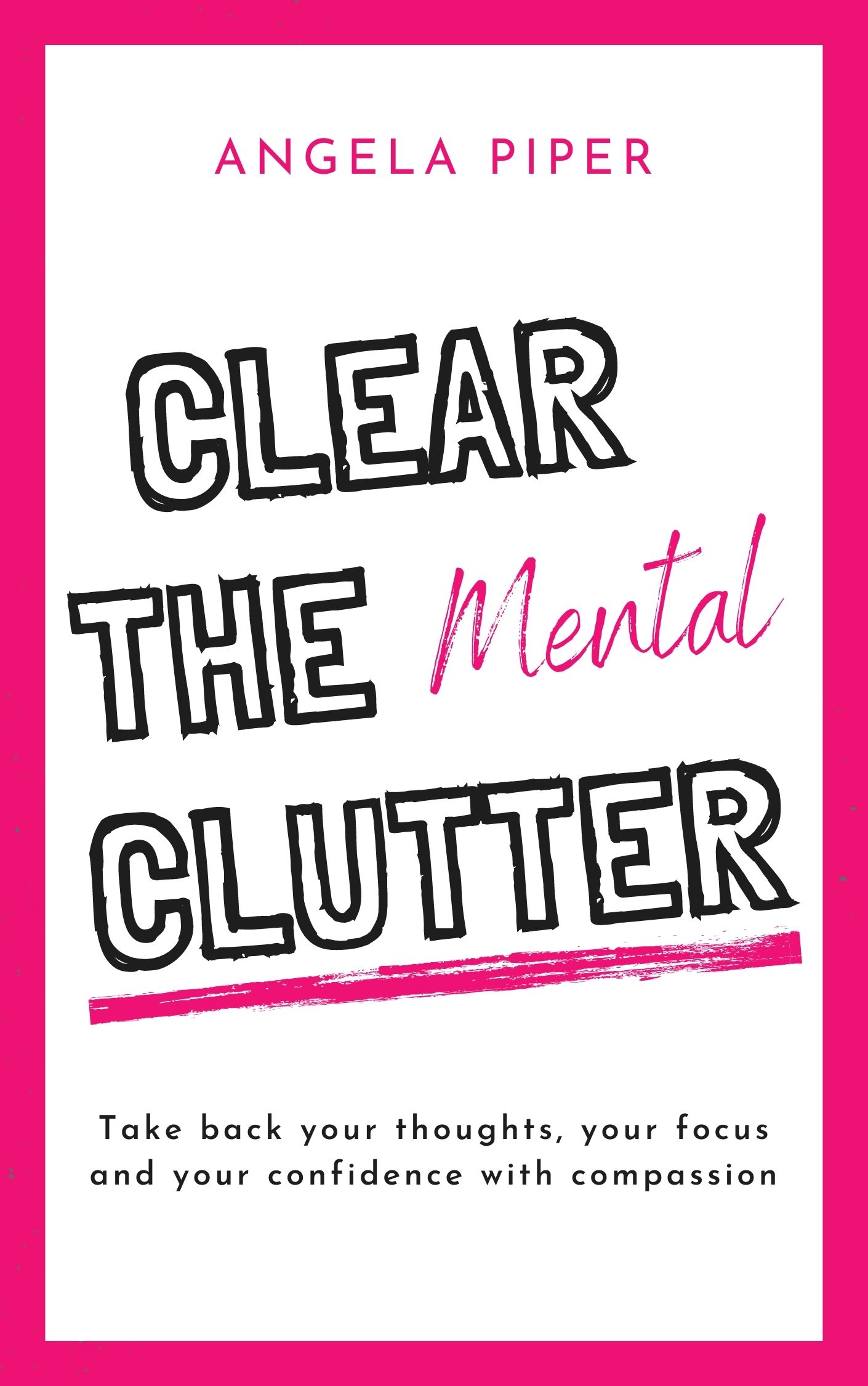 Clear the Mental Clutter
