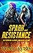 Spark of Resistance: An Epi...
