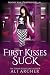 First Kisses Suck (Minnie Kim: Vampire Girl, #1)
