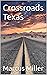 Crossroads Texas