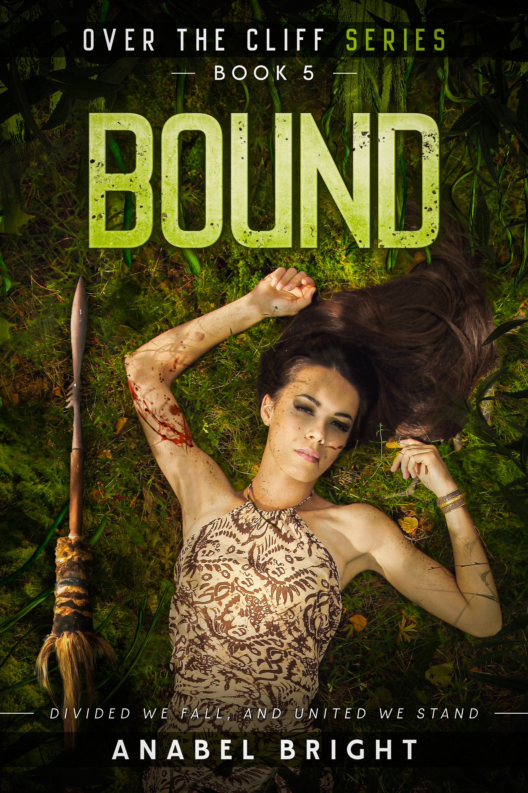 Bound: "Divided we fall, united we stand"  (Over the Cliff Series, Book 5)