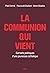 La Communion qui vient - Carnets politiques d'une jeunesse catholique