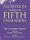 Ascension: The Shift to the Fifth Dimension: The Arcturian Council