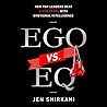 EGO vs. EQ: How Top Business Leaders Beat 8 Ego Traps with Emotional Intelligence EGO vs. EQ: How Top Business Leaders Beat 8 Ego Traps with Emotional Intelligence