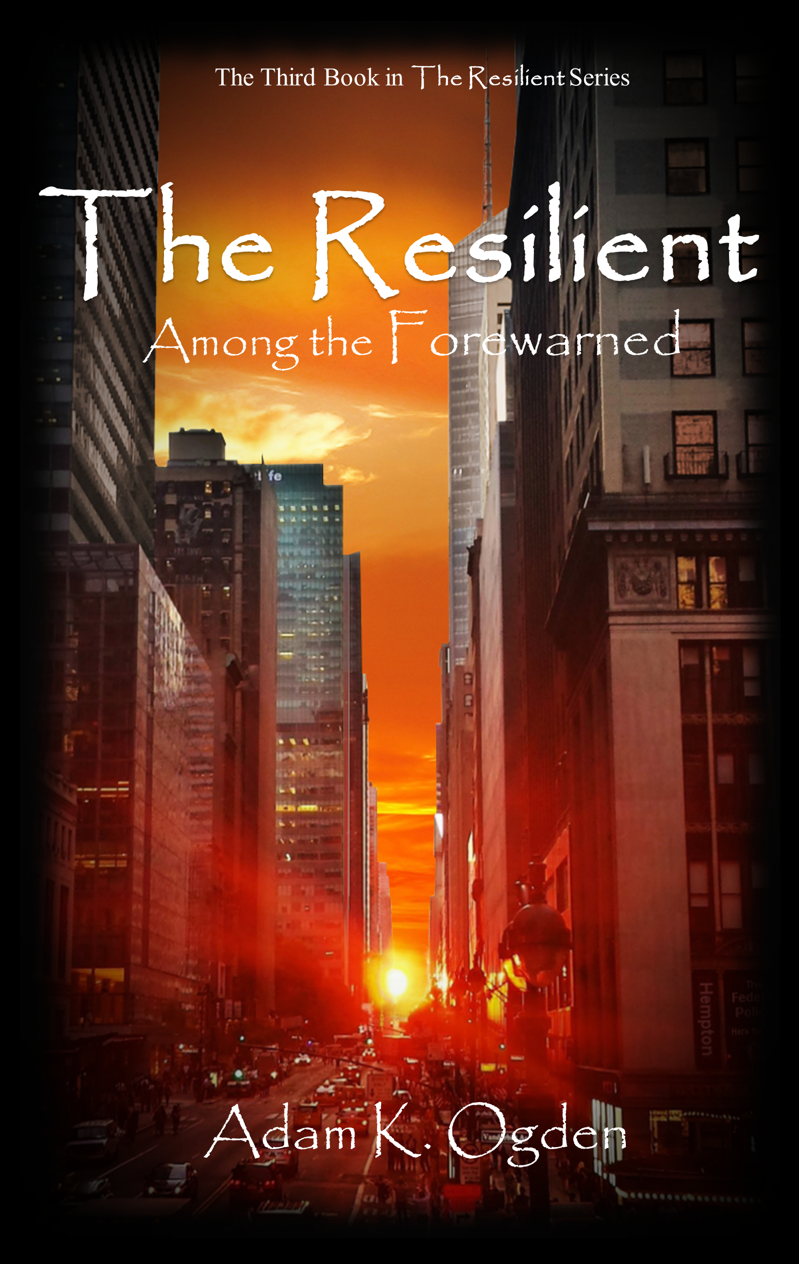The Resilient: Among the Forewarned