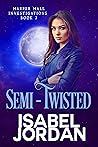 Semi-Twisted (Harper Hall Investigations, #3) Semi-Twisted (Harper Hall Investigations, #3)