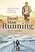 Dead Man Running by Mark Church Dead Man Running by Mark Church