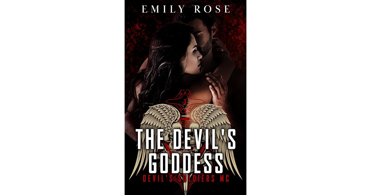 The Devil's Goddess (Devil's Soldiers MC #1) by Emily Rose