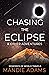 Chasing Eclipses & Other Adventures by Mandie Adams