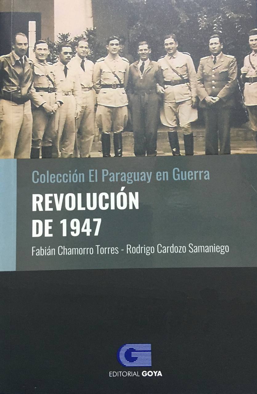Revolución de 1947  (Colección El Paraguay en Guerra, #6)