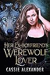 Her Ex-Boyfriend's Werewolf Lover