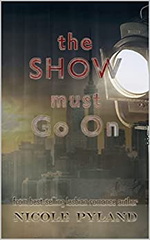 The Show Must Go On (Kindle Edition)