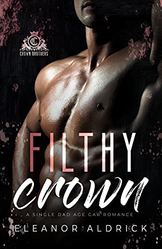 Filthy Crown (Crown Brothers, #1)