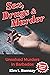 Sex, Drugs & Murder – Unsolved Murders In Barbados by Kim Ramsay