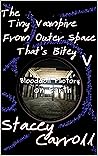 The Tiny Vampire From Outer Space That’s Bitey V: Blooddoll Factory on Earth (Shadow Conn Tiny Vampire Book 5) The Tiny Vampire From Outer Space That’s Bitey V: Blooddoll Factory on Earth (Shadow Conn Tiny Vampire Book 5)
