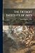 The Detroit Institute of Ar...