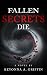 Fallen Secrets Die: A Psych...