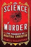 The Science of Murder: The Forensics of Agatha Christie