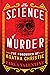 The Science of Murder: The ...