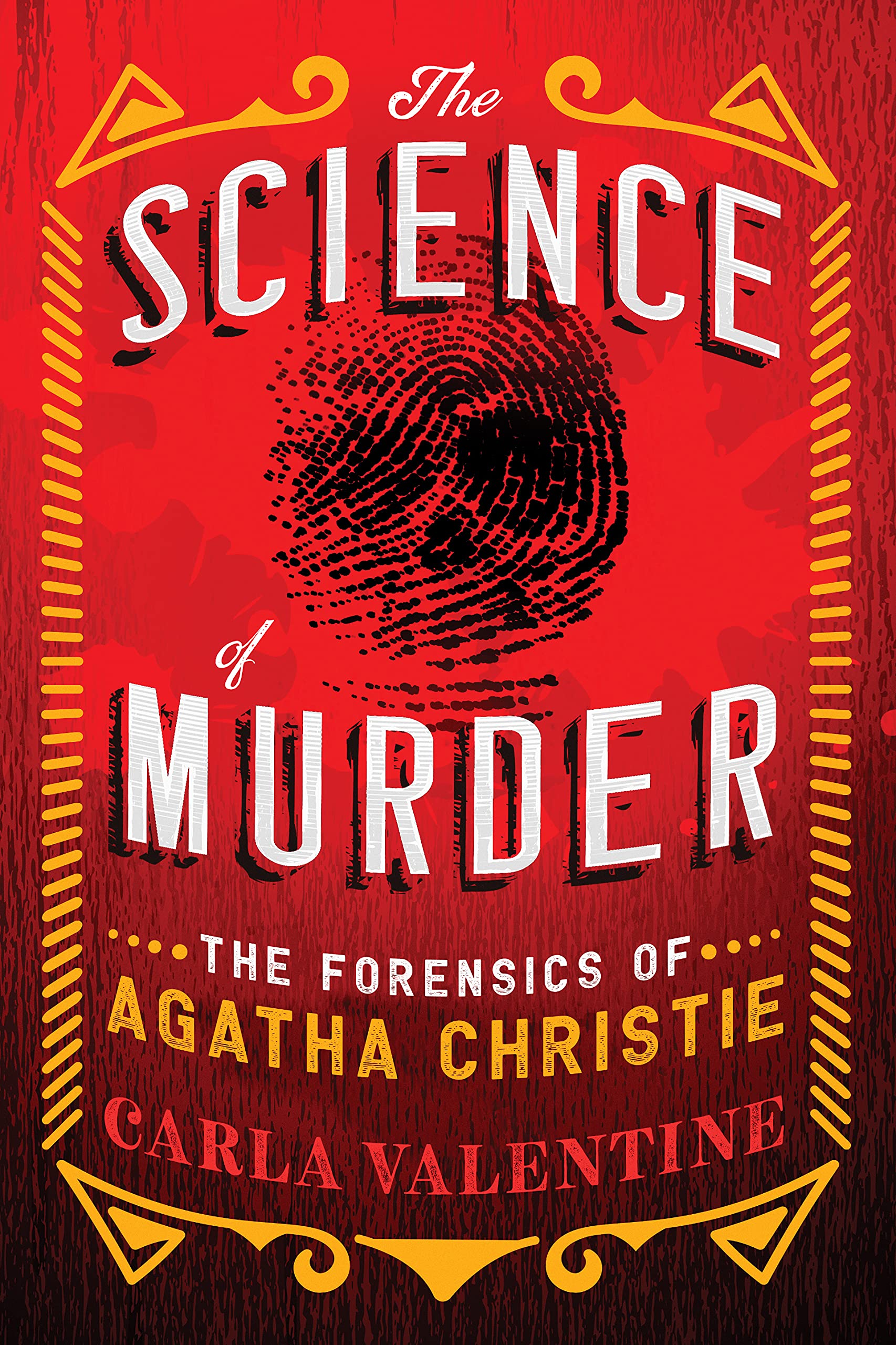 The Science of Murder: The Forensics of Agatha Christie (Paperback)