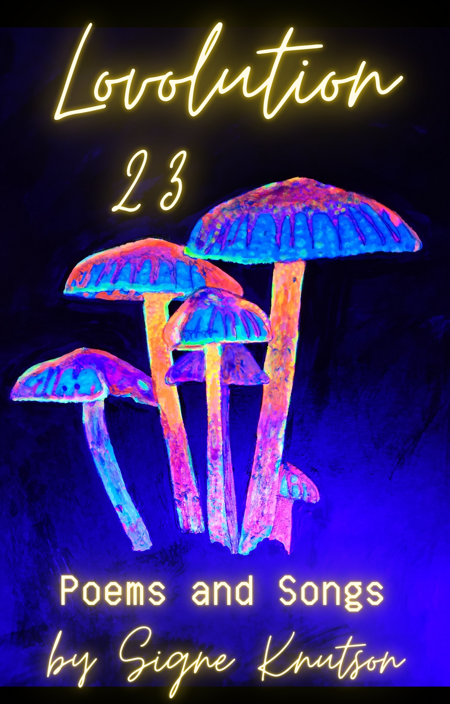 Lovolution 23: Poems and Songs