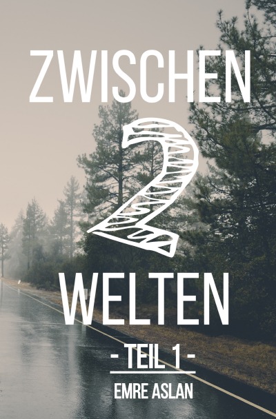 Zwischen zwei Welten: Teil 1 (German Edition)