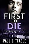 First To Die: Mor...