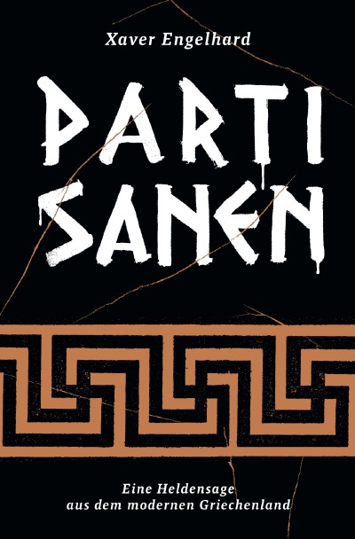 Partisanen: Eine Heldensage aus dem modernen Griechenland (German Edition)