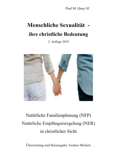 Menschliche Sexualität - ihre christliche Bedeutung 2. Auflage 2019