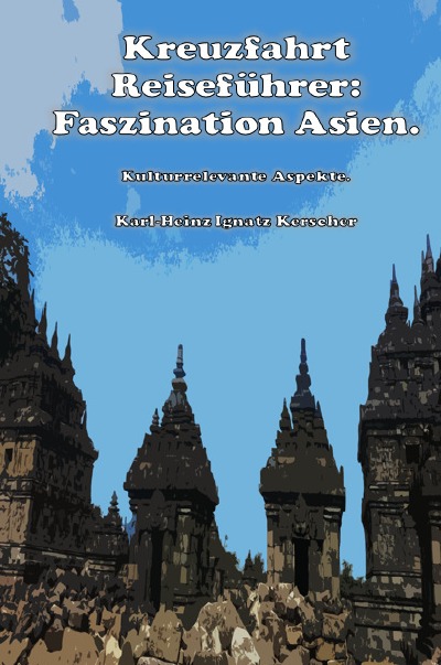 Kreuzfahrt Reisefuehrer: Faszination Asien.