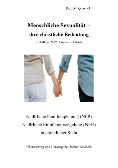 Menschliche Sexualität - ihre christliche Bedeutung 2. Auflage 2019 - Englisch-Deutsch: Natürliche Familienplanung (NFP), Natürliche Empfängnisregelung (NER) in christlicher Sicht (German Edition)