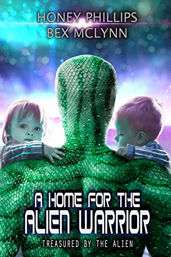 A Home for the Alien Warrior (Treasured by the Alien, #6)