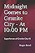 Midnight Comes to Granite C...
