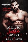 S.I.L.F. Santa I'd Like to F* by Lana Love