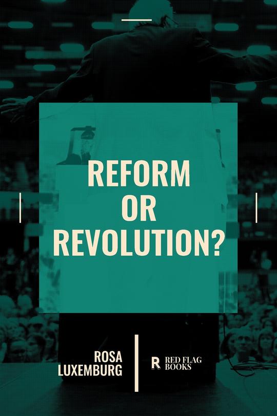 Reform or Revolution