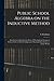 Public School Algebra on the Inductive Method: Intended as an Introductory Series of Development Lessons to Form a Guide to Oral Teaching and a Thorough Introduction to Larger Works