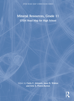Mineral Resources, Grade 11 (STEM Road Map Curriculum Series)