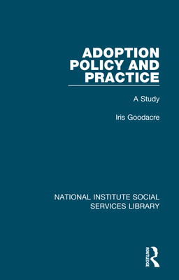 Adoption Policy and Practice (National Institute Social Services Library)