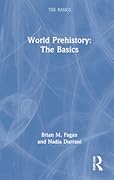 World Prehistory: The Basics: The Basics