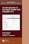 An Introduction to the Rasch Model with Examples in R (Chapman & Hall/CRC Statistics in the Social and Behavioral Sciences)